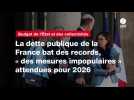 VIDEO. La dette publique de la France bat des records, « des mesures impopulaires » attendues pour 2026