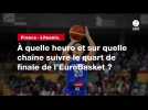 VIDÉO. France - Lituanie. À quelle heure et sur quelle chaîne suivre le quart de finale de l'EuroBasket ?