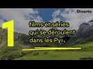 films et séries tournés dans les Pyrénées