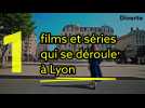 films et séries tournés à Lyon
