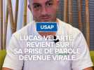 USAP : Lucas Velarte revient sur sa prise de parole, devenue virale.