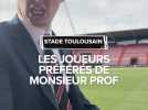 Monsieur Prof et ses joueurs préférés du Stade toulousain