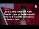 VIDEO. Léa Salamé remplace Anne-Sophie Lapix au 20 Heures de France 2 et quitte la matinale de France Inter