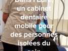 Dans l'Eure, un cabinet dentaire mobile soigne les résidents d'Ehpad et les personnes handicapées
