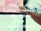 Du front orageux aux supercellules, les orages évoluent