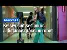 Malade, Kelsey suit ses cours à distance grâce un robot
