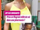 Joy (Les 50) : prise en flagrant délit de vol ?