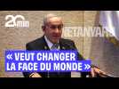 Benjamin Netanyahu « veut changer la face du monde »