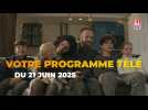 Votre programme télé du samedi 21 juin 2025