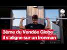 VIDEO. 3ème du dernier Vendée Globe, Sébastien Simon s'aligne sur un Ironman
