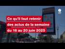 VIDEO. Les actus de la semaine du 16 au 20 juin 2025