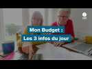 VIDEO. Mon budget : les 3 actus du jour