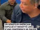 Un sénateur américain expulsé et menotté lors d'une conférence de presse