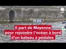 VIDÉO. Il rejoint l'océan à bord de son bateau à pédales au départ de Mayenne