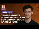 Jean-Baptiste Maunier livre son amour pour la Belgique et le cinéma belge