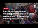 VIDEO. La ville de Strasbourg bientôt jumelée avec un camp palestinien ? 3 questions sur ce projet décrié