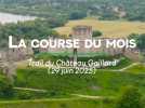 La course du mois : le trail du château Gaillard le 29 juin 2025