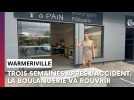 Trois semaines après l'accident, la boulangerie de Warmeriville va rouvrir