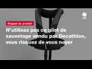 VIDEO. N'utilisez pas ce gilet de sauvetage vendu par Decathlon, vous risquez de vous noyer