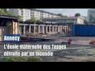 Un incendie ravage l'école maternelle des Teppes à Annecy