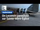 Un Loconois parachuté sur Sainte-Mère-Église