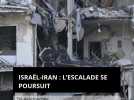Israël-Iran : l'escalade se poursuit, Tel-Aviv touchée