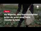 VIDEO. Au Nigeria, des fonctionnaires priés de prier pour faire reculer la faim