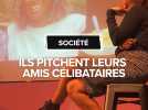 Société : Ils pitchent leurs amis célibataires