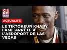 Le Tiktokeur Khaby Lame arrêté par la police à l'aéroport de Las Vegas