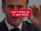 VIDEO. Les 3 infos du 11 juin 2025
