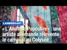 «/L'Anavrac Papoulire/» : une artiste allemande réinvente le carnaval au Colysée de Lambersart