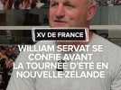 Rugby : William Servat se confie sur la tournée d'été du XV de France contre la Nouvelle-Zélande