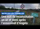 Un et demi après l'assassinat d'Angelo, une nuit de reconstitution judiciaire
