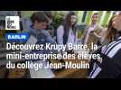 Krupy Barre, la mini-entreprise des élèves du collège Jean-Moulin