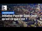 Audomarois : Initiative Pays de Saint-Omer, qu'est-ce que c'est ?
