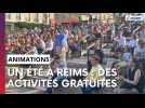 Des animations gratuites à découvrir tout l'été à Reims