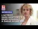 L'actrice Sara Mortensen rend un hommage émouvant à Émilie Dequenne