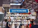 Connaissez-vous ces trésors cachés des Halles de Narbonne ?
