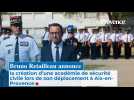 Le ministre de l'Intérieur annonce la création d'une académie de sécurité civile