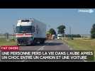 Une personne décède après un choc entre un camion et une voiture sur la route d'Arcis-sur-Aube