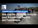 Marche pour Gaza: un périple de Paris à Bruxelles