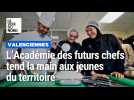 Comment l'Académie des futurs chefs tend la main et le tablier à Nicolas, Chayma et les autres