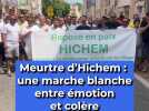 Meurtre d'Hichem : une marche blanche entre émotion et colère