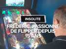 Insolite : Frédéric, passionné de flipper depuis 15 ans