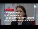 VIDEO. « Bloquons tout » le 10 septembre : « Le gouvernement veut faire peur », dénonce Sophie Binet