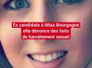Une candidate à Miss Bourgogne raconte le harcèlement sexuel dont elle a été victime
