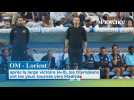 OM - Lorient : après la large victoire (4-0), les Olympiens ont les yeux tournés vers Madrid