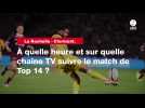 VIDÉO. Top 14. À quelle heure et sur quelle chaîne TV suivre le match La Rochelle - Clermont ?