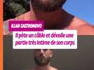 Illan Castronovo pète un cable et s'affiche complètement nu sur les réseaux sociaux