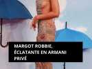 Margot Robbie, éclatante en Armani Privé
